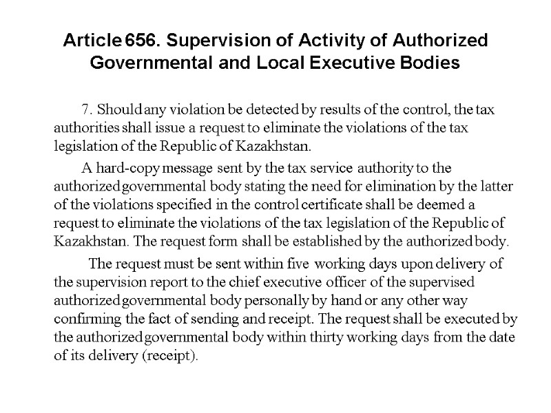 Article 656. Supervision of Activity of Authorized Governmental and Local Executive Bodies 7. Should